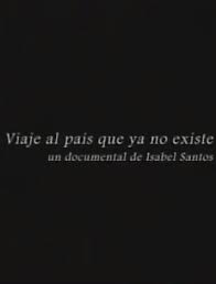 Viaje al país que ya no existe