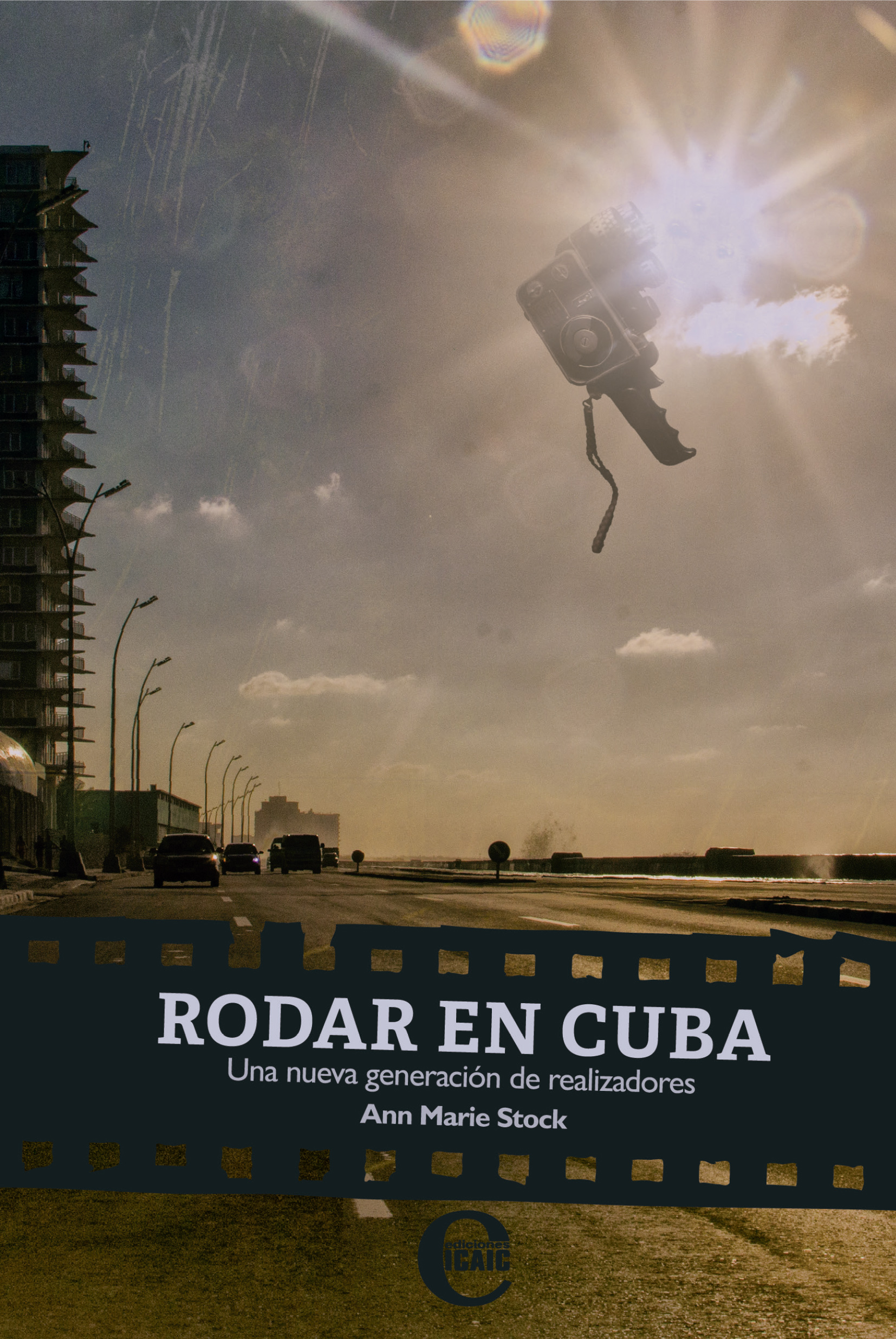 Rodar en Cuba. Una nueva generación de realizadores