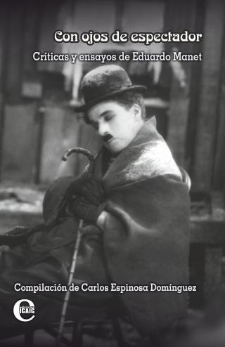 Con ojos de espectador. Críticas y ensayos de Eduardo Manet