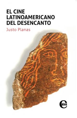 El cine latinoamericano del desencanto