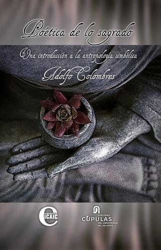 Poética de lo sagrado. Una introducción a la antropología simbólica 
